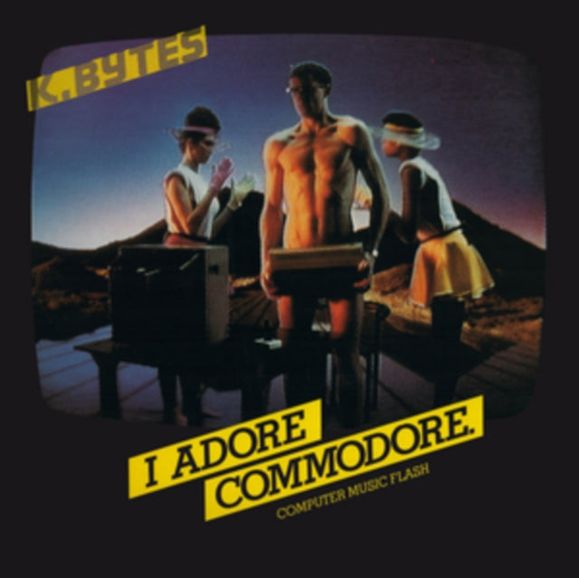 K.BYTES | I ADORE COMMODORE: COMPUTER MUSIC FLASH | VINYL RECORD (LP)
