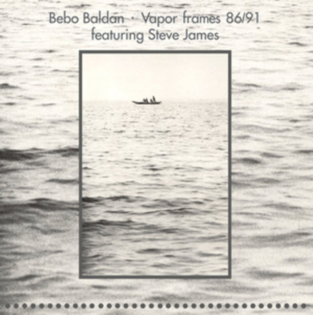 BALDAN, BEBO | VAPOR FRAMES 86-91 | VINYL RECORD (LP)