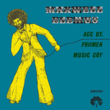 MAXWELL ELEMUO ACC. BY FRIIMEN MUSIC COY | VINYL RECORD (LP)