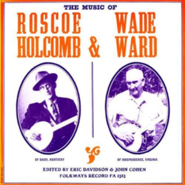 HOLCOMB, ROSCOE & WADE WARD | MUSIC OF ROSCOE HOLCOMB & WADE WARD | VINYL RECORD (LP)
