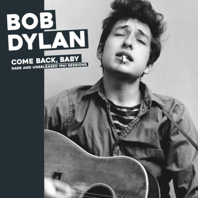 DYLAN, BOB | COME BACK BABY: RARE AND UNRELEASED 1961 SESSIONS | VINYL RECORD (LP)