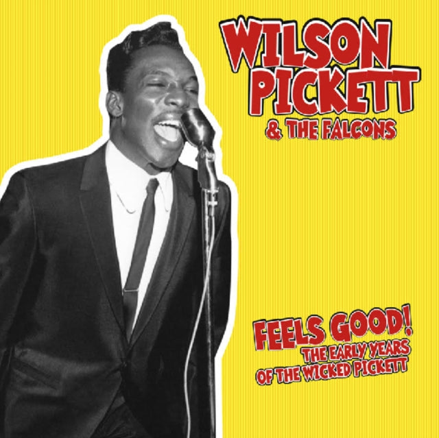 PICKETT, WILSON | FEELS GOOD! THE EARLY YEARS OF THE WICKED PICKETT | VINYL RECORD (LP)