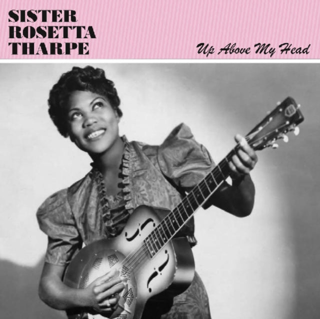 THARPE, SISTER ROSETTA | UP ABOVE MY HEAD | VINYL RECORD (LP)