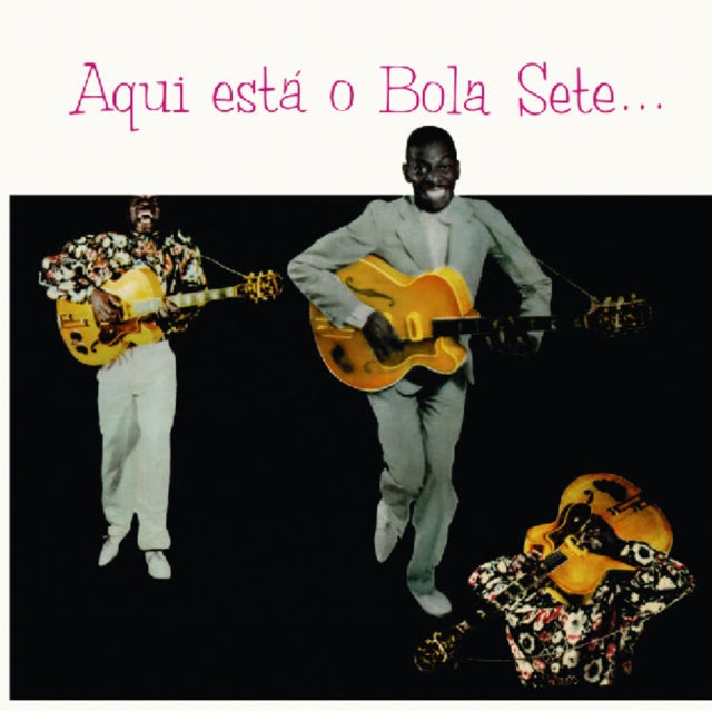 SETE, BOLA | AQUI ESTA O BOLA SETE | VINYL RECORD (LP)