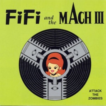 FIFI & THE MACH 3 | ATTACK THE ZOMBIES (GREEN VINYL) | VINYL RECORD (LP)