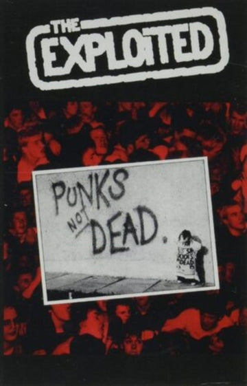 EXPLOITED | PUNKS NOT DEAD | MUSIC CASSETTE