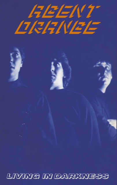 AGENT ORANGE | LIVING IN DARKNESS | MUSIC CASSETTE