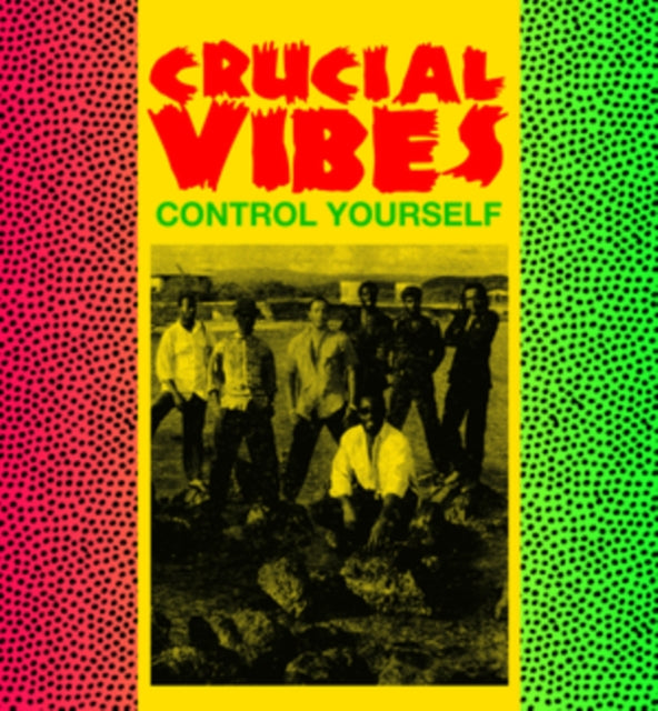 CRUCIAL VIBES | CONTROL YOURSELF | VINYL RECORD (LP)