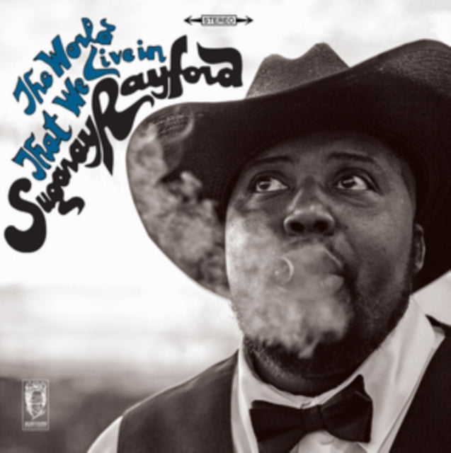 RAYFORD, SUGARAY | WORLD THAT WE LIVE IN | VINYL RECORD (LP)