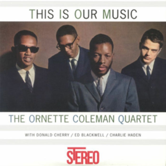 COLEMAN, ORNETTE QUARTET | THIS IS OUR MUSIC | VINYL RECORD (LP)