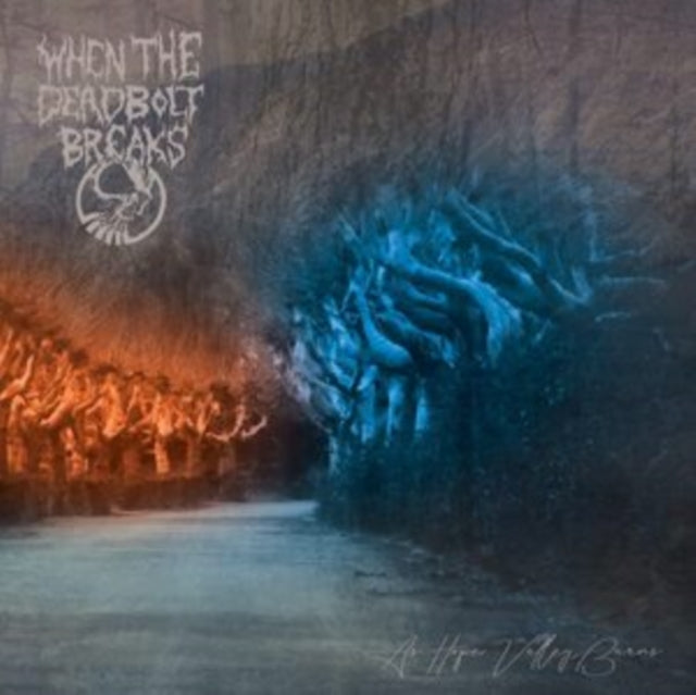 WHEN THE DEADBOLT BREAKS | AS HOPE VALLEY BURNS | VINYL RECORD (LP)