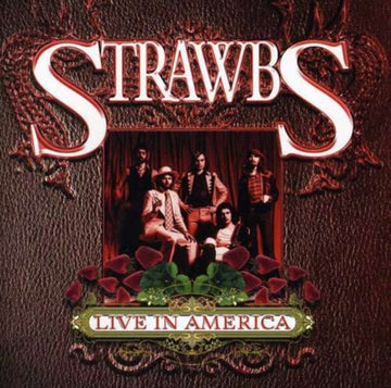 STRAWBS | LIVE IN AMERICA | CD