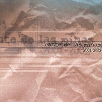 UNKNOWN | CANTE DE LAS MINAS 2001 2002 | CD