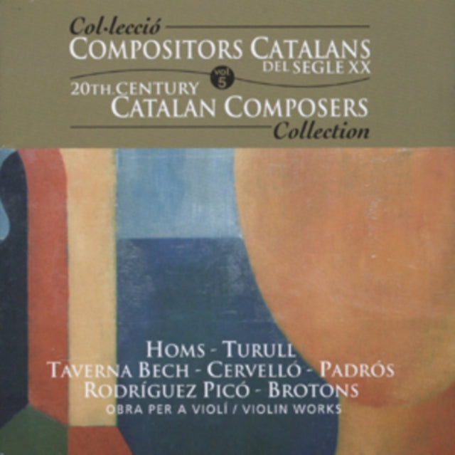 VARIOUS ARTISTS | TWENTIETH CENTURY CATALAN COMPOSERS, VOLUME 5: MUSIC FOR VIOLIN | CD