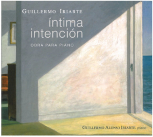 GUILLERMO IRIARTE | INTIMA INTENCION: PIANO WORK | CD