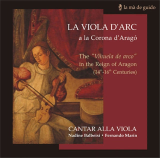 BALBEISI, NADINE | VIHIUELA DE ARCO IN THE REIGN OF ARAGON (14TH TO 16TH CENTURIES) | CD