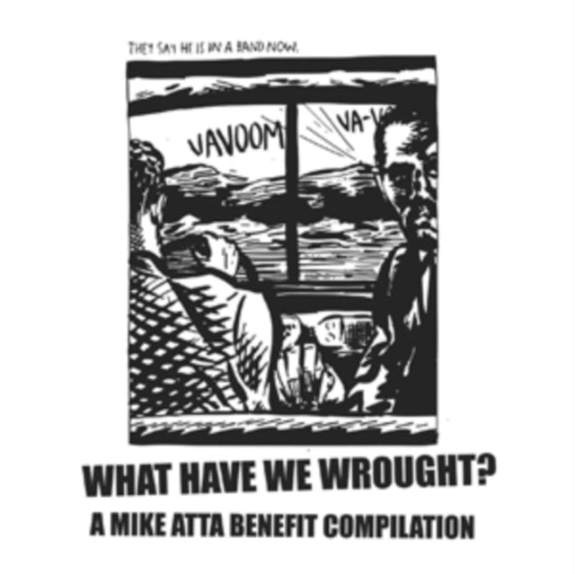 VARIOUS ARTISTS | WHAT HAVE WE WROUGHT A MIKE ATTA BENEFIT COMPILATION (2LP) | VINYL RECORD (LP)