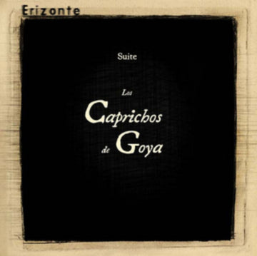 ERIZONTE | LOS CAPRICHOS DE GOYA (LP/CD) | VINYL RECORD (LP)