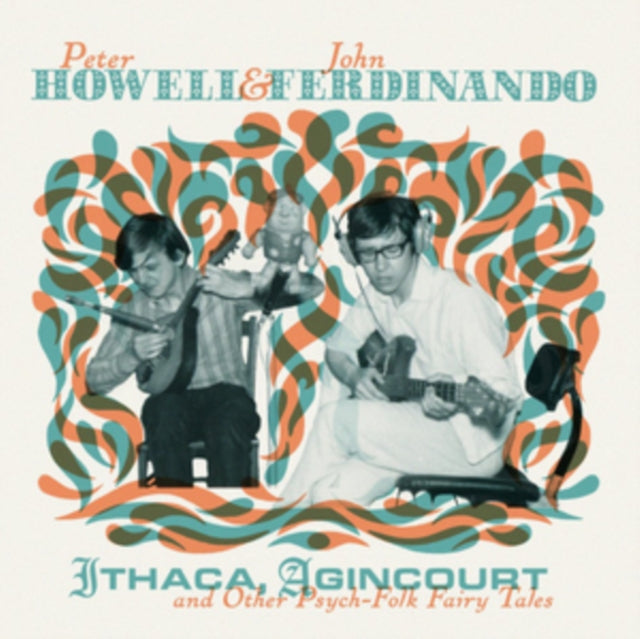 HOWELL, PETER & JOHN FERDINANDO | ITHACA AGINCOURT & OTHER PSYCH-FOLK FAIRY TALES (2LP&CD) | VINYL RECORD (LP)