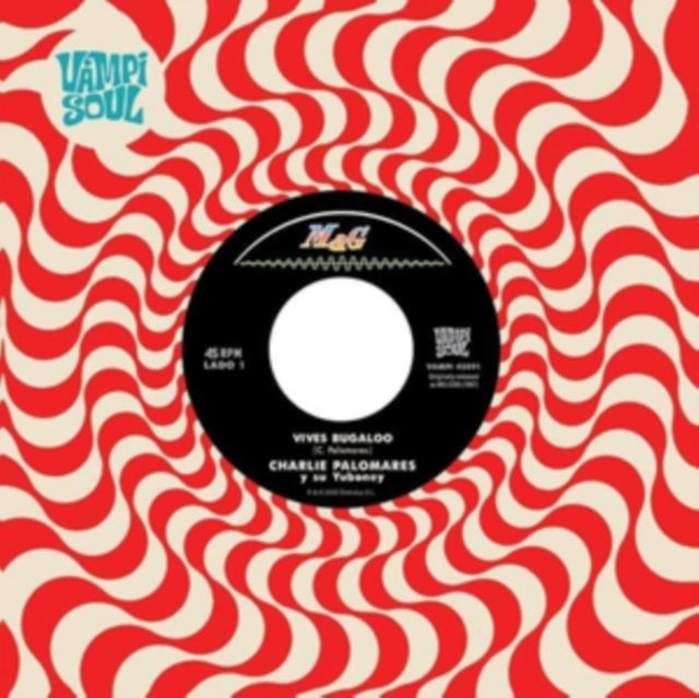 PALOMARES Y SU YUBONEY/MITA Y SU MONTE ADENTRO, CHARLIE | VIVES BUGALOO/EL YOYO | 7IN VINYL