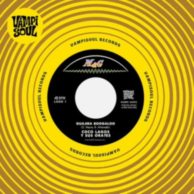 LAGOS Y SUS ORATES/LOS DESTELLOS, COCO | GUAJIRA BOOGALOO/GUAJIRA SICODELICA | 7IN VINYL