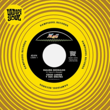 LAGOS Y SUS ORATES/LOS DESTELLOS, COCO | GUAJIRA BOOGALOO/GUAJIRA SICODELICA | 7IN VINYL