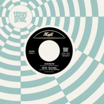 VILLENA, BETO WITH WE ALL TOGETHER | SUAVECITO | 7IN VINYL