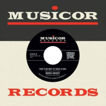 KNIGHT, MARIE | THAT'S NO WAY TO TREAT A GIRL / SAY IT AGAIN | 7IN VINYL
