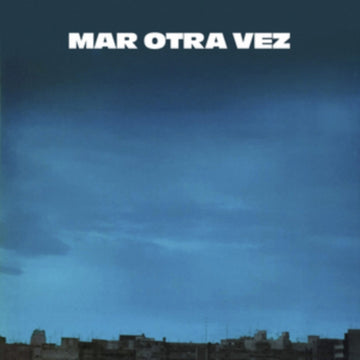 MAR OTRA VEZ | NO HE OLVIDADO COMO JUGAR EMBARRADO/FIESTA DEL DIABLO Y EL CERDO | VINYL RECORD (LP)