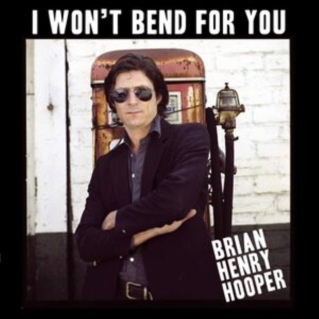 HOOPER, BRIAN HENRY | I WON'T BEND FOR YOU | VINYL RECORD (LP)