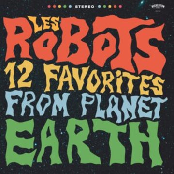LES ROBOTS | 12 FAVORITES FROM PLANET EARTH | VINYL RECORD (LP)