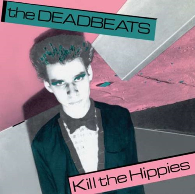DEADBEATS | KILL THE HIPPIES | 7IN VINYL