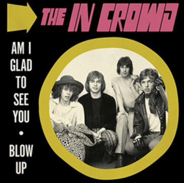 IN CROWD | AM I GLAD TO SEE YOU/BLOW UP | 7IN VINYL