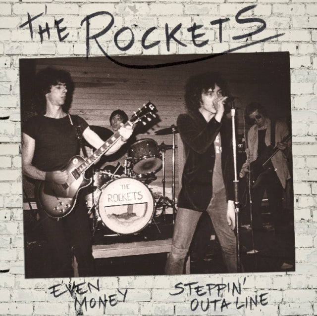 ROCKETS | EVEN MONEY/STEPPIN' OUTA LINE | 7IN VINYL