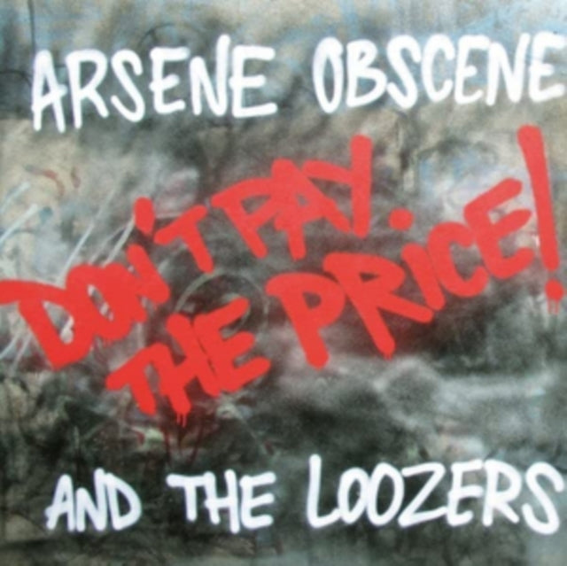 ARSENE OBSCENE & THE LOOZERS | DON'T PAY THE PRICE! | VINYL RECORD (LP)