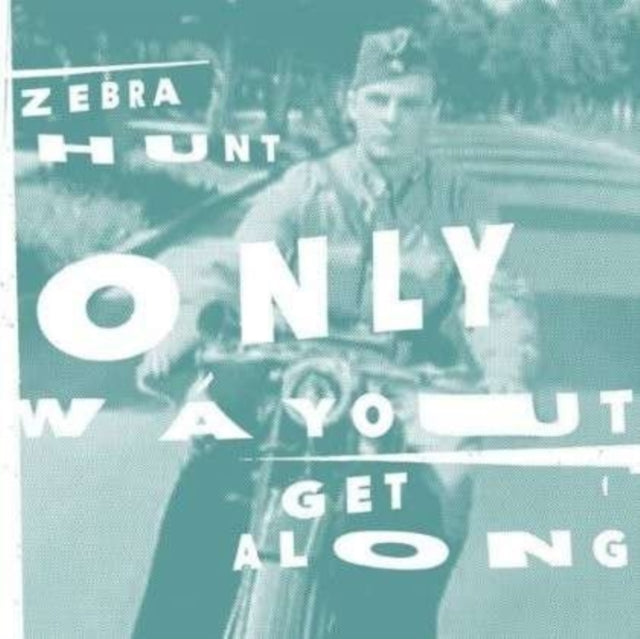 ZEBRA HUNT | ONLY WAY OUT/GET ALONG | 7IN VINYL