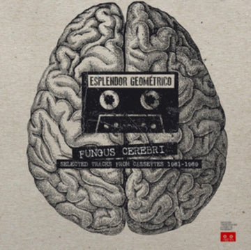 ESPLENDOR GEOMETRICO | FUNGUS CEREBRI: SELECTED TRACKS FROM CASSETTES 1981-1989 (GATEFOLD) | VINYL RECORD (LP)