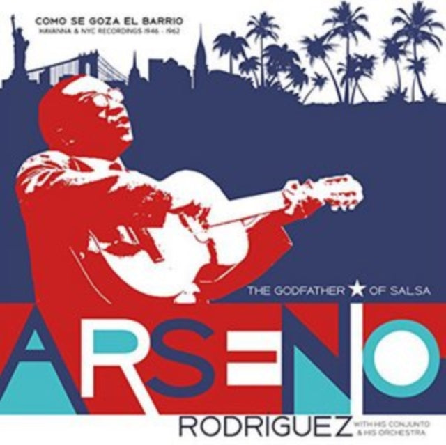 RODRIGUEZ, ARSENIO | COMO SE GOZA EN EL BARRIO: HAVANNA & NYC RECORDINGS 1946-1962 | VINYL RECORD (LP)
