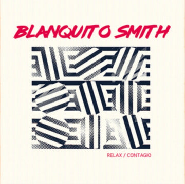 SMITH, BLANQUITO | RELAX/CONTAGIO | 7IN VINYL