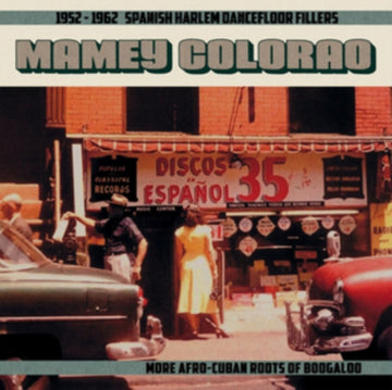 VARIOUS ARTISTS | MAMEY COLORAO: 1952-1962 SPANISH HARLEM DANCEFLOOR FILLERS - MORE AFRO-CUBAN ROOTS OF BOOGALOO | VINYL RECORD (LP)