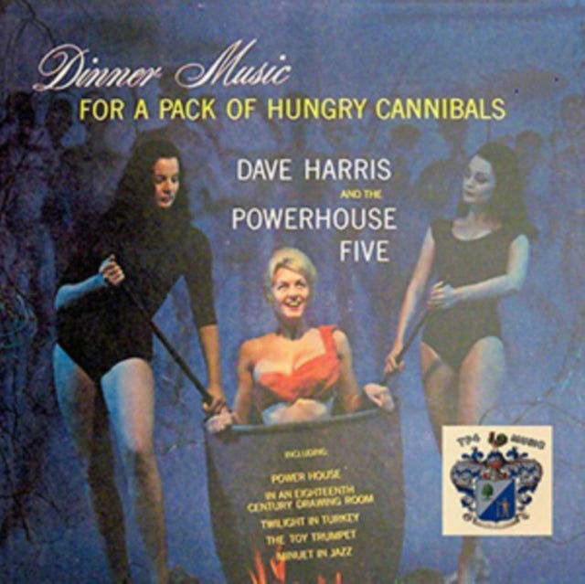 HARRIS, DAVE & THE POWERHOUSE FIVE, DAVE | DINNER MUSIC FOR A PACK OF HUNGRY CANNIBALS | VINYL RECORD (LP)