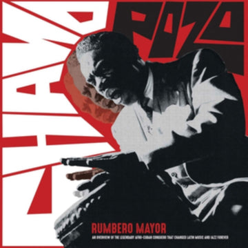 POZO, CHANO | RUMBERO MAYOR: OVERVIEW OF THE LEGENDARY AFRO-CUBAN CONGUERO THAT CHANGED LATIN MUSIC & JAZZ FOREVER | VINYL RECORD (LP)