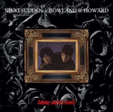 SUDDEN, NIKKI & HOWARD, ROWLAND S. | JOHNNY SMILED SLOWLY | VINYL RECORD (LP)