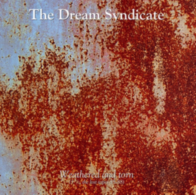 DREAM SYNDICATE | WEATHERED & TORN (3Â½, THE LOST TAPES 85-88) | VINYL RECORD (LP)
