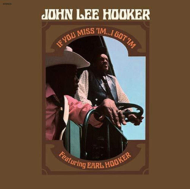 HOOKER, JOHN LEE | IF YOU MISS 'IM...I GOT 'IM | VINYL RECORD (LP)