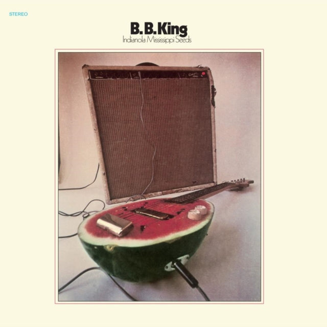 B.B.KING | INDIANOLA MISSISSIPPI SEEDS | VINYL RECORD (LP)