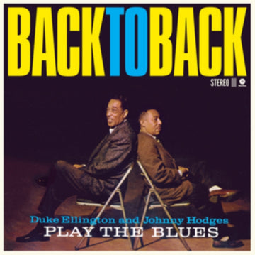 ELLINGTON, DUKE & JONNY HODGES | BACK TO BACK - DUKE ELLINGTON & JONNY HODGES PLAY THE BLUES | VINYL RECORD (LP)