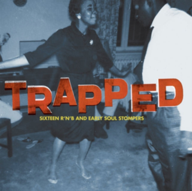 VARIOUS ARTISTS | TRAPPED: SIXTEEN R 'N' B & EARLY SOUL STOMPERS | VINYL RECORD (LP)