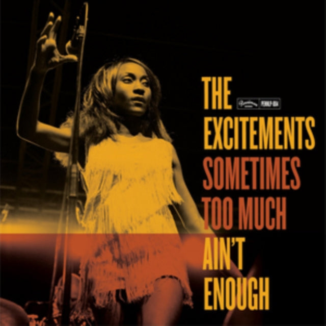 EXCITEMENTS | SOMETIMES TOO MUCH AIN'T ENOUGH | VINYL RECORD (LP)