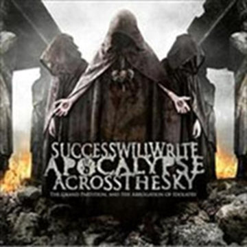 SUCCESS WILL WRITE APOCALYPSE ACROSS THE SKY | GRAND PARTITION & ABROGATIO | VINYL RECORD (LP)